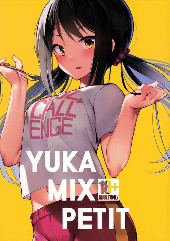 Solo Female YUKA MIX PETITE- The idolmaster hentai Kiss