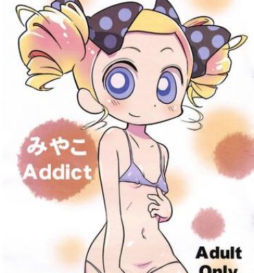 Culazo Miyako Addict- Powerpuff girls z hentai Squirting