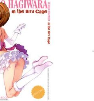 Gostosas IDOLTIME SPECIAL BOOK YUKIHO HAGIWARA in the Bird Cage- The idolmaster hentai Mama