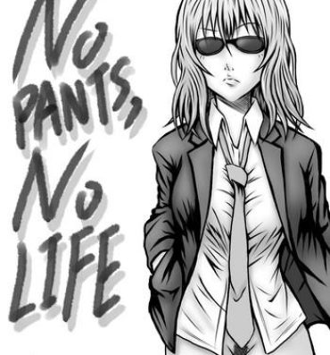 Hairy Sexy NO PANTS, NO LIFE- Original hentai Doublepenetration