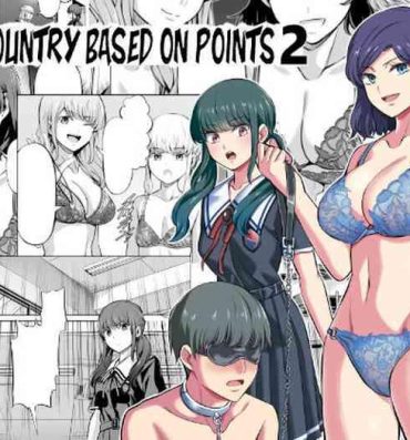 Fuck Com Tensoushugi no Kuni Kouhen | A Country Based on Point System, Second Part- Original hentai Indoor