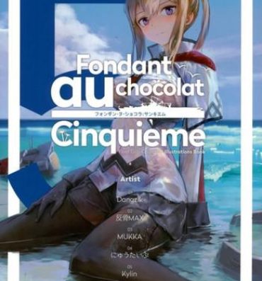 Bisexual Fondant au chocolat Cinquieme- Kantai collection hentai Latina