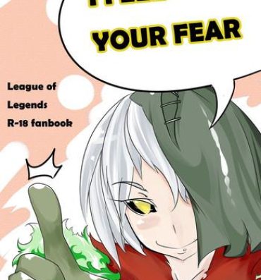 Big Penis I FEEL YOUR FEAR- League of legends hentai Sis
