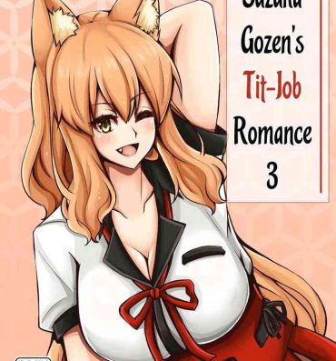 Big Ass Suzuka Momiji Awase Tan San | Suzuka Gozen's Tit-Job Romance 3- Fate grand order hentai Weird