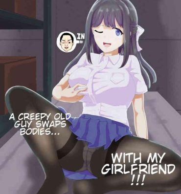Plumper Kanojo to Oji-san no Karada ga Irekawaru TSF | A Creepy Old Guy Swaps Bodies With My Girlfriend- Original hentai Colombian