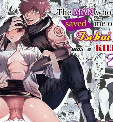 Lolicon The Man Who Saved Me on my Isekai Trip was a Killer… 2- Original hentai Perfect Body