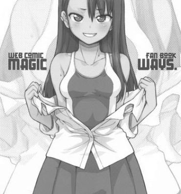 Putas MAGIC WAYS.- Ijiranaide nagatoro san hentai Bijin onna joushi takizawa san hentai Amateur Sex