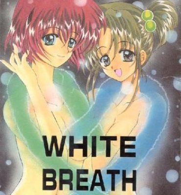 Chick White Breath- Sentimental graffiti hentai Strapon