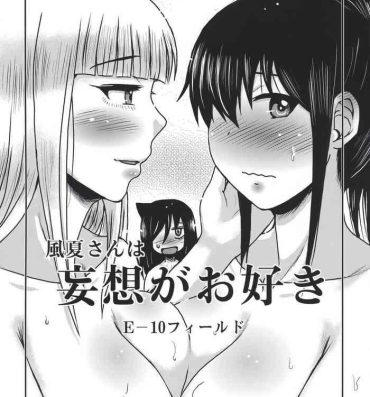 Anale Fuuka-san wa Mousou ga Osuki- Its not my fault that im not popular | watashi ga motenai no wa dou kangaetemo omaera ga warui hentai Free Fucking