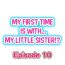 Infiel My First Time is with…. My Little Sister?! Ch.10 Hard Core Free Porn